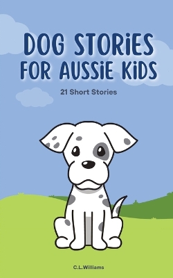 Dog Stories for Aussie Kids book