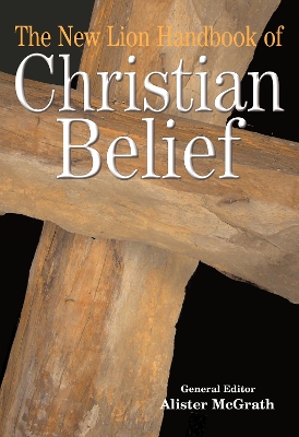 New Lion Handbook of Christian Belief by Alister McGrath