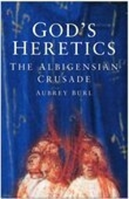 God's Heretics by Aubrey Burl