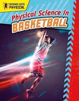 Physical Science in Basketball by Enzo George