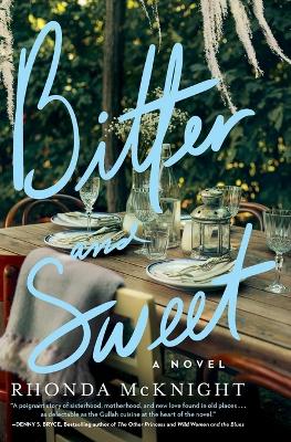 Bitter and Sweet: A Novel book