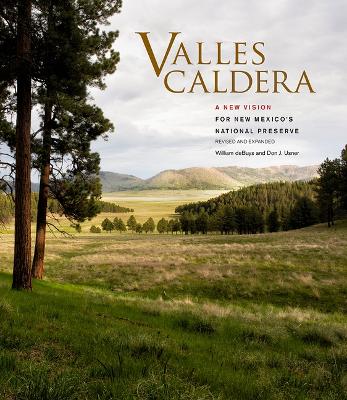 Valles Caldera: A New Vision for New Mexico's National Preserve by William deBuys