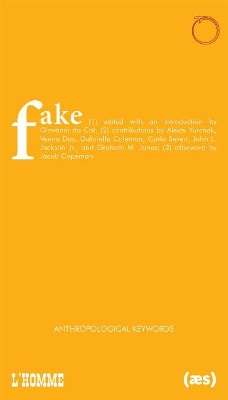 Fake - The First Annual Debate of Anthropological Keywords book