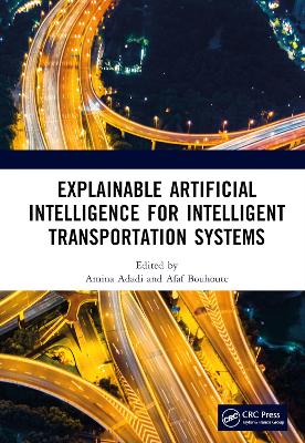 Explainable Artificial Intelligence for Intelligent Transportation Systems by Amina Adadi