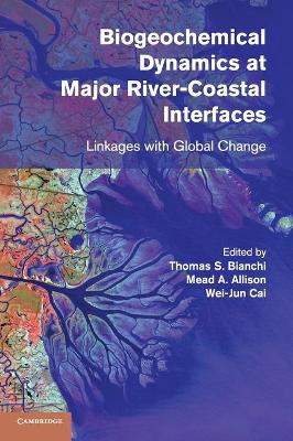 Biogeochemical Dynamics at Major River-Coastal Interfaces book