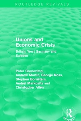 Unions and Economic Crisis by Peter Gourevitch