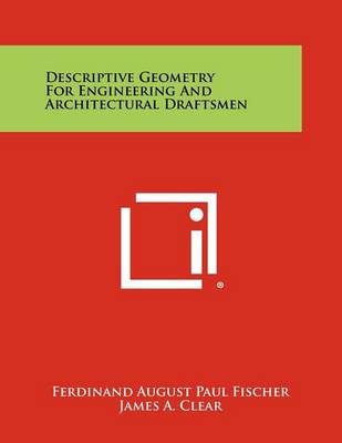 Descriptive Geometry for Engineering and Architectural Draftsmen book