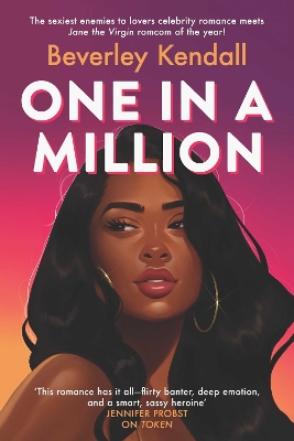 One in a Million: A fun, spicy romcom from the author of Token by Beverley Kendall