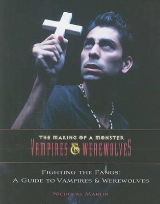 Fighting the Fangs: A Guide to Vampires and Werewolves book