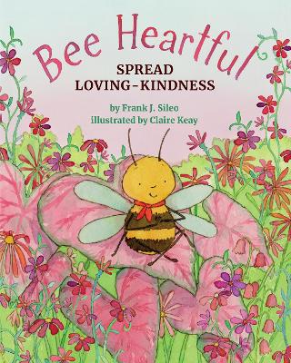 Bee Heartful: Spread Loving-Kindness book