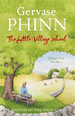 The Little Village School: A Little Village School Novel (Book 1) by Gervase Phinn