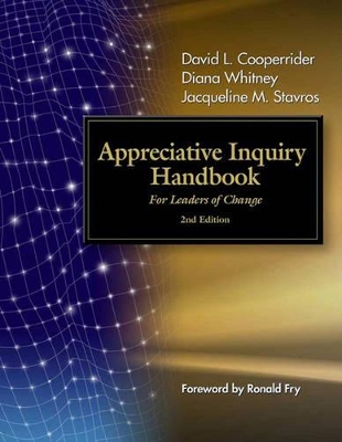 The Appreciative Inquiry Handbook (2 Volume Set) by David Cooperrider