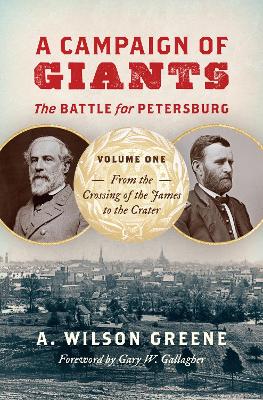 Campaign of Giants-The Battle for Petersburg book