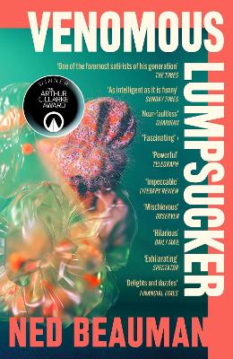 Venomous Lumpsucker: WINNER of the Arthur C. Clarke Award 2023 by Ned Beauman