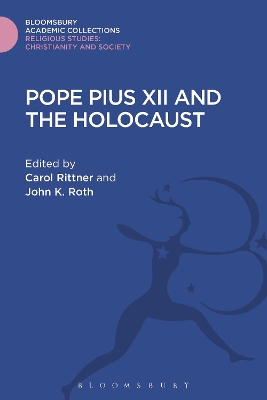 Pope Pius XII and the Holocaust by Dr Carol Rittner
