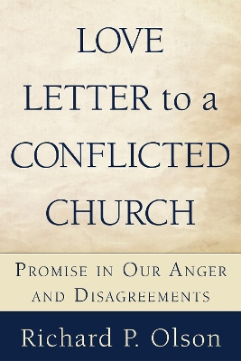 Love Letter to a Conflicted Church: Promise in Our Anger and Disagreements book