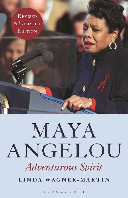 Maya Angelou (Revised and Updated Edition): Adventurous Spirit by Prof Linda Wagner-Martin