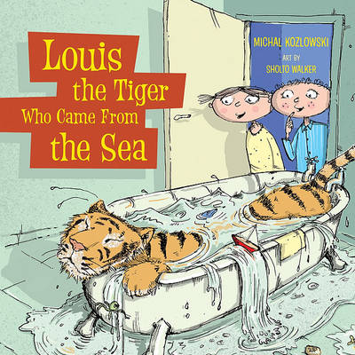 Louis the Tiger Who Came from the Sea by Michal Kozlowski