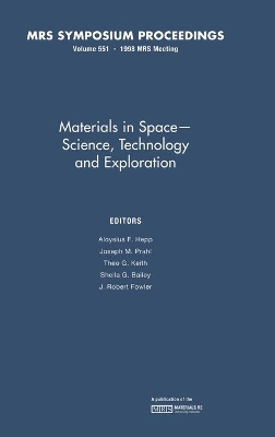 Materials in Space - Science, Technology and Exploration: Volume 551 book