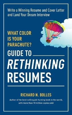 What Color is Your Parachute? Guide to Rethinking Resumes book