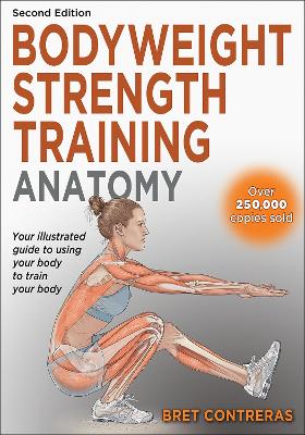 Bodyweight Strength Training Anatomy by Bret Contreras