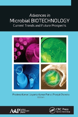 Advances in Microbial Biotechnology: Current Trends and Future Prospects by Pradeep Kumar, PhD.