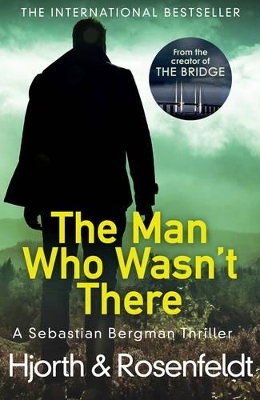 The The Man Who Wasn't There by Michael Hjorth