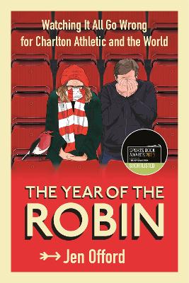 The Year of the Robin: Charlton Athletic: 2019/20 by Jen Offord
