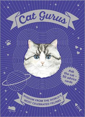 Cat Gurus: Wisdom from the World's Most Celebrated Felines book