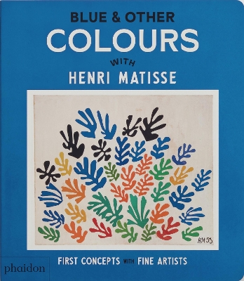 Blue & Other Colours: with Henri Matisse book