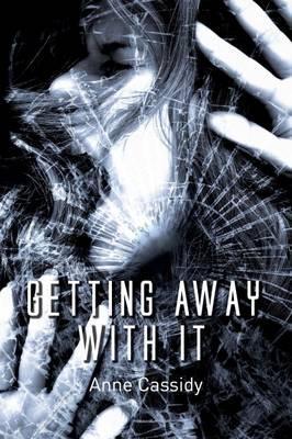 Getting Away With It by Anne Cassidy
