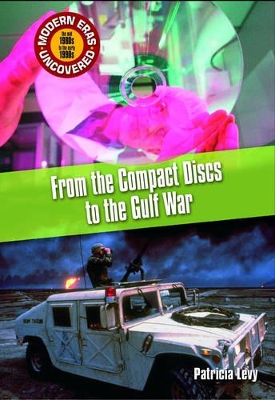 Modern Eras Uncovered: From Compact Discs to the Gulf War HB book