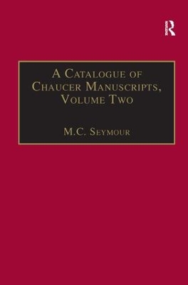 Catalogue of Chaucer Manuscripts by M.C. Seymour