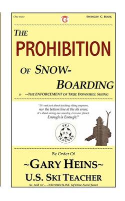 The Prohibition of Snow-Boarding book