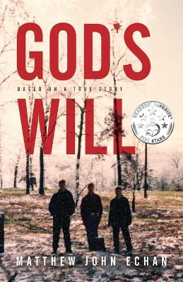 God*s Will: Based on a True Story book