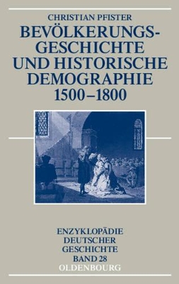 Bevölkerungsgeschichte Und Historische Demographie 1500-1800 book