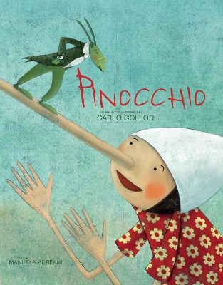 Pinocchio: Based on the Masterpiece by Carlo Collodi by Manuela Adreani