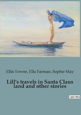 Lill's travels in Santa Claus land and other stories book
