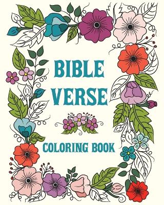 Bible Verse Coloring Book for Girls: 50+ Inspirational Scripture Quotes for Teens book