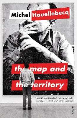 The The Map and the Territory by Michel Houellebecq