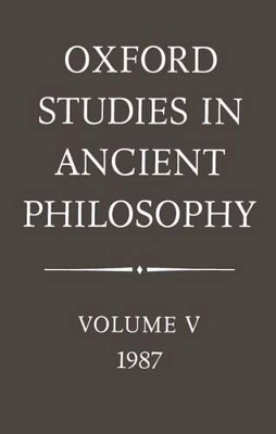 Oxford Studies in Ancient Philosophy by Julia Annas