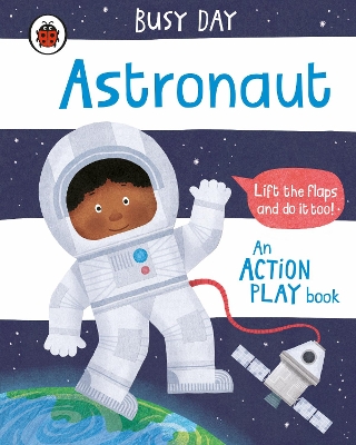 Busy Day: Astronaut: An action play book book