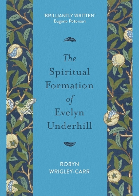 The Spiritual Formation of Evelyn Underhill book
