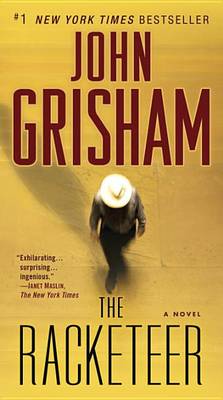 The The Racketeer: A Novel by John Grisham