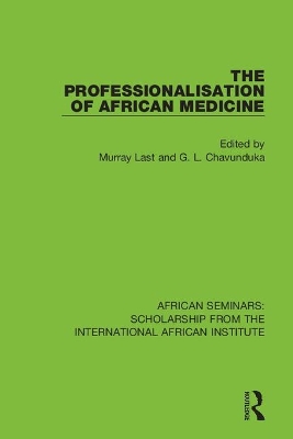 The Professionalisation of African Medicine book