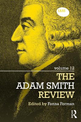 The Adam Smith Review: Volume 12 by Fonna Forman