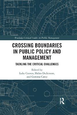 Crossing Boundaries in Public Policy and Management: Tackling the Critical Challenges by Luke Craven