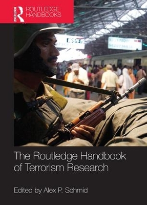 The Routledge Handbook of Terrorism Research by Alex Schmid