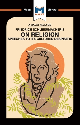 An Analysis of Friedrich Schleiermacher's On Religion: Speeches to its Cultured Despisers by Ruth Jackson