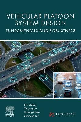 Vehicular Platoon System Design: Fundamentals and Robustness book